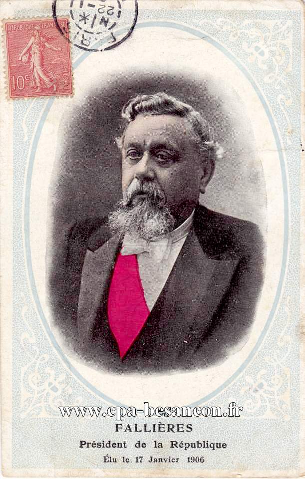 FALLIÈRES - Président de la République - Élu le 17 Janvier 1906
